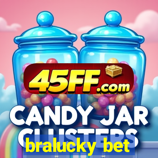 bralucky bet